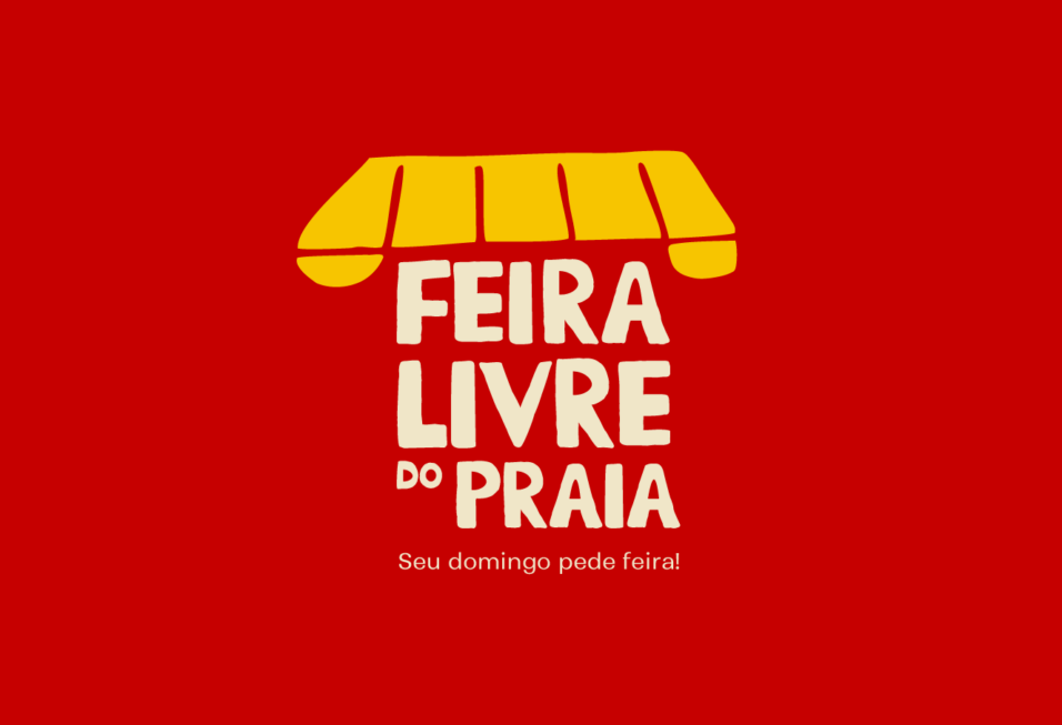 Feira Livre do Praia: Identidade visual e campanha pela ebrand